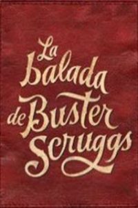 La balada de Buster Scruggs [Spanish]